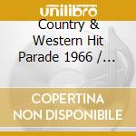 Country & Western Hit Parade 1966 / Various cd