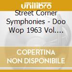 Street Corner Symphonies - Doo Wop 1963 Vol. 15 cd
