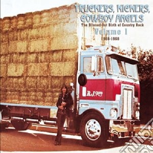Truckers, Kickers, Cowboys Angels Vol. 1 - The Blissed-Out Birth Of Co - Various (2 Cd) cd musicale di Truckers, Kickers, Cowboys Angels Vol. 1