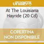 At The Louisiana Hayride (20 Cd) cd