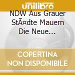 NDW Aus Grauer StÃ¤dte Mauern Die Neue Deutsche Welle 1977-85 / Various (2 Cd) cd