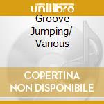 Groove Jumping/ Various cd