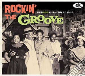 Rockin' The Groove cd musicale