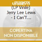 (LP Vinile) Jerry Lee Lewis - I Can'T Seem To Say Goodbye lp vinile di Jerry Lee Lewis