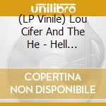 (LP Vinile) Lou Cifer And The He - Hell In The Barn - Live (2 Lp) vinile