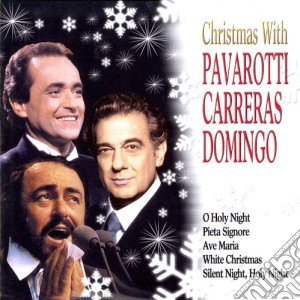 Carreras / Domingo / Pavarotti: Christmas With Pavarotti, Carreras & Domingo cd musicale di Carreras / Domingo / Pavarotti