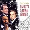 Carreras / Domingo / Pavarotti: Christmas With Pavarotti, Carreras & Domingo cd