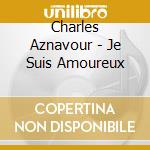 Charles Aznavour - Je Suis Amoureux cd