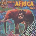 This Is Africa Vol.3 (2 Cd) cd