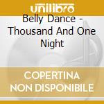 Belly Dance - Thousand And One Night cd