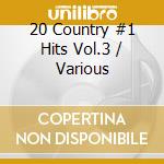 20 Country #1 Hits Vol.3 / Various cd