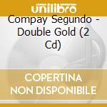 Compay Segundo - Double Gold (2 Cd) cd