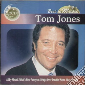 Tom Jones - Best In Music(2 Cd) cd musicale di Tom Jones