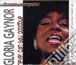 Gloria Gaynor - Never Can Say Goodbye cd