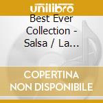 Best Ever Collection - Salsa / La Bomba cd