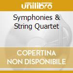 Symphonies & String Quartet cd musicale di HAYDN