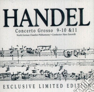 Georg Friedrich Handel - Concerto Grosso 9 - 10 - 11 cd musicale di Handel