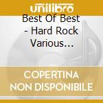 Best Of Best - Hard Rock Various Artists cd