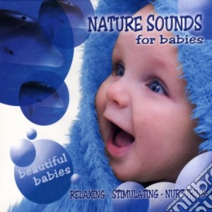 Nature sounds for babies cd musicale di Artisti Vari