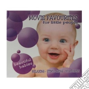 Movie Favourites For Little People: Relaxing, Stimulating / Various cd musicale di Artisti Vari