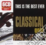 Classical Gold - This Is The Best Ever (6cd)