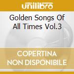 Golden Songs Of All Times Vol.3 cd