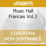 Music Hall Francais Vol.3 cd