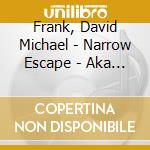 Frank, David Michael - Narrow Escape - Aka 1000 Men And A Baby (Ost) cd