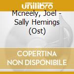 Mcneely, Joel - Sally Hemings (Ost) cd musicale di Mcneely, Joel