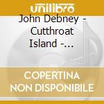 John Debney - Cutthroat Island - Expanded Ed. / O.S.T. (2 Cd) cd
