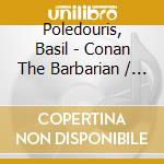 Poledouris, Basil - Conan The Barbarian / O.S.T. (2 Cd)