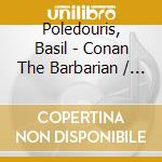 Poledouris, Basil - Conan The Barbarian / O.S.T. (2 Cd) cd