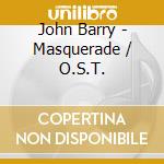 John Barry - Masquerade / O.S.T. cd musicale