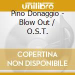 Pino Donaggio - Blow Out / O.S.T. cd