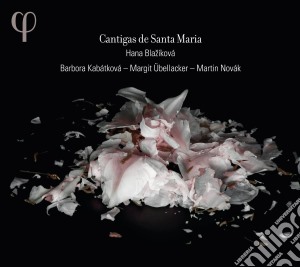 Hana Blaikova - Cantigas De Santa Maria cd musicale di Hana Blaikova
