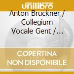 Anton Bruckner / Collegium Vocale Gent / Herreweghe - Mass 2 In E Minor cd musicale