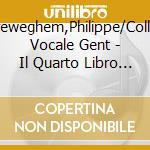 Herreweghem,Philippe/Collegiu Vocale Gent - Il Quarto Libro De Madrigali cd musicale