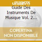 Guide Des Instruments De Musique Vol. 2 / Various cd musicale di Artisti Vari
