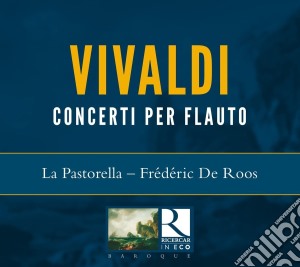 Antonio Vivaldi - Concerti Per Flauto cd musicale di Antonio Vivaldi