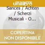 Sances / Achten / Scherzi Musicali - O Dulcis Amor Jesu cd