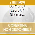 Du Mont / Ledroit / Ricercar Consort - Motets A Voix Seule cd