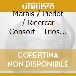 Marais / Pierlot / Ricercar Consort - Trios Pour Le Coucher Du Roi (2 Cd) cd
