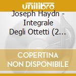 Joseph Haydn - Integrale Degli Ottetti (2 Cd) cd musicale di Joseph Haydn
