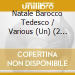 Natale Barocco Tedesco / Various (Un) (2 Cd) cd