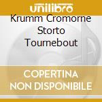 Krumm Cromorne Storto Tournebout cd