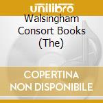 Walsingham Consort Books (The) cd