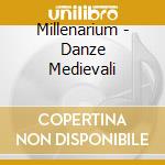 Millenarium - Danze Medievali cd