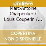 Marc-Antoine Charpentier / Louis Couperin / Etienne Moulinie' - Le Concert Des Violes cd musicale di Couperi Charpentier