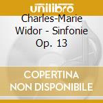 Charles-Marie Widor - Sinfonie Op. 13 cd