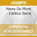 Henry Du Mont - Cantica Sacra